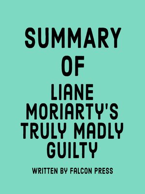 cover image of Summary of Liane Moriarty's Truly Madly Guilty